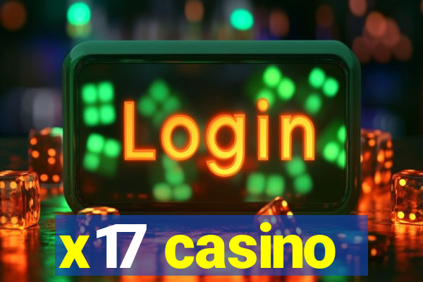 x17 casino